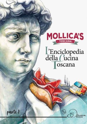 MOLLICA'S TOSCANA L'ENCICLOPEDIA DELLA CUCINA TOSCANA